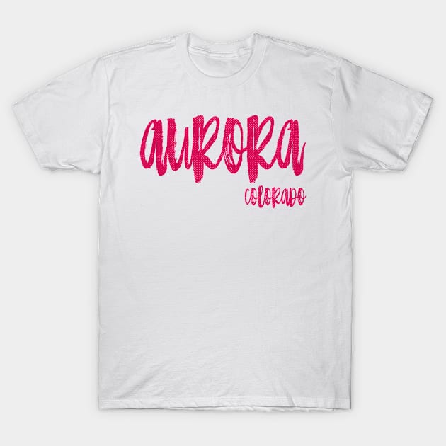 Aurora Colorado - CO State Paint Brush Retro Red/Pink College Typography T-Shirt by thepatriotshop